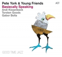 Pete York & Young Friends - Basiecally Speaking