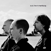 Esbjörn Svensson Trio (E.S.T.) - Live In Hamburg