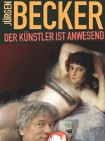 Jürgen Becker, Helmut Zanoskar - Jürgen Becker - Der Künstler ist anwesend
