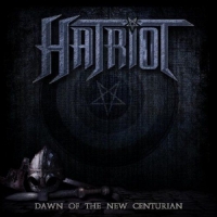 Hatriot - Dawn Of The New Centurion