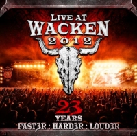 Diverse - Live At Wacken 2012 - 23 Years - Faster:Harder:Louder