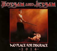 Flotsam And Jetsam - No Place For Disgrace
