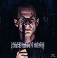 Face Down Hero - Product Of Injustice