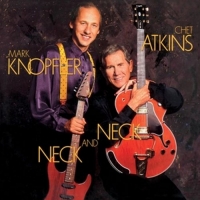 Chet Atkins/Mark Knopfler - Neck And Neck