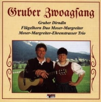 Gruber Zwoagsang/Moser-Margreiter - Volksmusik aus Österreich
