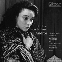 Thornton Wilder,F.C.Kobbe,Ernie Wilhelmi - Die Frau von der Insel Andros