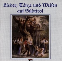 Various - Lieder,Tänze & Weisen Aus Südtirol