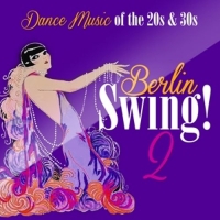 Diverse - Berlin Swing! 2 - Dance Music Of The 20s & 30s