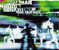Pizzaman - Hello Honky Tonks (Rock Your Body)