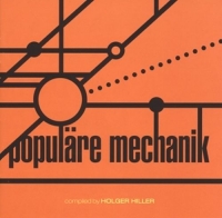 Diverse - Kollektion 03 - Populäre Mechanik - Compiled By Holger Hiller