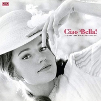 Diverse - Ciao Bella - Italian Girl Singers Of The 60s