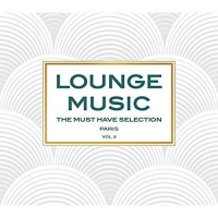 Diverse - Lounge Music - Paris 02 - The Must Have Selection