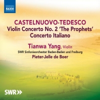 Tianwa Yang/Pieter-Jelle de Boer/SWR Sinfonieorchester - Violin Concerto No. 2 'The Prophets'/Concerto Italiano