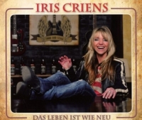 Criens,Iris - Das Leben Ist Wie Neu