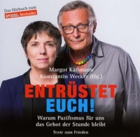 Margot Käßmann/Konstantin Wecker - Entrüstet Euch!