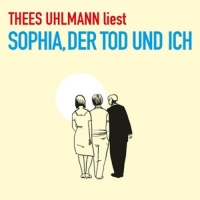 Thees Uhlmann - Sophia, der Tod und ich