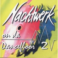 VARIOUS - NACHTWERK ON DA DANCEFLOOR 2