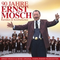 Mosch,Ernst u.s.orig.Egerländer Musikanten - 90 Jahre Ernst Mosch-Rarität
