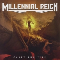 Millennial Reign - Carry The Fire