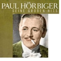 Paul Hörbiger - Seine größten Hits