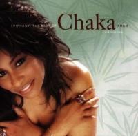 Chaka Khan - Epiphany: The Best Of Chaka Khan - Volume One
