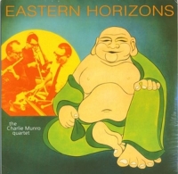 Munro Quartet,Charlie - Eastern Horizons