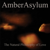 Amber Asylum - The Natural Philosophy Of Love