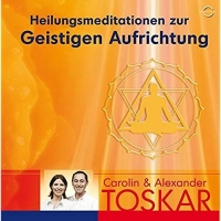  - Toskar  Carolin & Alexander: Heilungsmeditationen