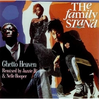  - The Family Stand Ghetto Heaven