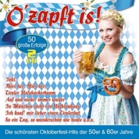 Various - O'Zapft Is!-Die Oktoberfest-Hits Der 50er & 60er