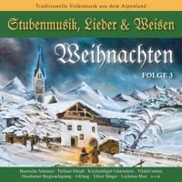 Various - WEIHNACHTEN-Stubenmusik,Lieder & Weisen 3