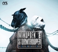 Minupren & Stormtrooper - The Brutal And Sadistic Show