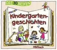 Various - Die 30 Besten Kindergartengeschichten (Hörbuch)