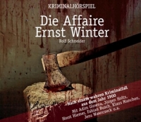 Von Rolf Schneider-Vadim Glowna-Jürgen Holtz - Die Affaire Ernst Winter-Kriminalhörspiel