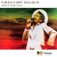 Isaacs,Gregory - Steal A Little Love