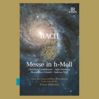 Landshamer/Vondung/Tarver/Wolf/Dijstra/Chor des BR - Messe in h-moll