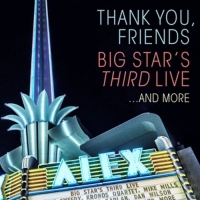 Big Star's Third Live - Thank You,Friends: Big Star's Third Live (2CD+BR)