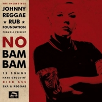 Johnny Reggae Rub Foundation - No Bam Bam (Lim.Ed./+Download)