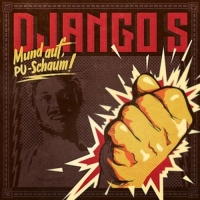 Django S. - Mund auf,PU Schaum