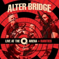 Alter Bridge - Love At The O2 Arena+Rarities