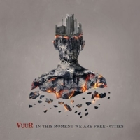Vuur - In This Moment We Are Free-Cities