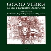 Estrand/Domnerus/Hallberg/Johansen/Riedel - Good Vibes at the Pawnshop Jazz Club