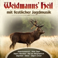 Various - Weidmanns Heil mit festlicher Jagdmusik