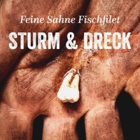 Feine Sahne Fischfilet - Sturm & Dreck (+Booklet/Download)