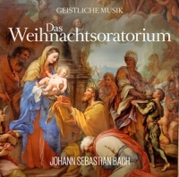 Bach,Johann Sebastian - Das Weihnachtsoratorium von Johann Sebastian Bach