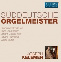 Kelemen,Joseph - Süddeutsche Orgelmeister