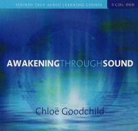 Goodchild  Chloe - Awakening Through Sound [5CDs+DVD]