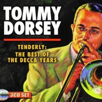 Doresey,Tommy - Tenderly: The Best Of The Decca Years