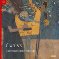 Oxalys - A Conversation between Friends