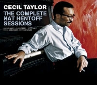 Taylor,Cecil - The Complete Nat Hentoff Sessions+6 Bonus Tracks